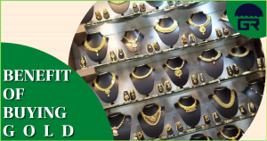 BENEFIT OF BUYING GOLD JEWELLERY AT GANDARAM JEWELLERS